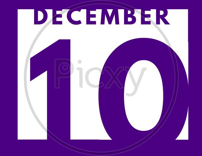 December 10 . Flat Modern Daily Calendar Icon .Date ,Day, Month .Calendar For The Month Of December