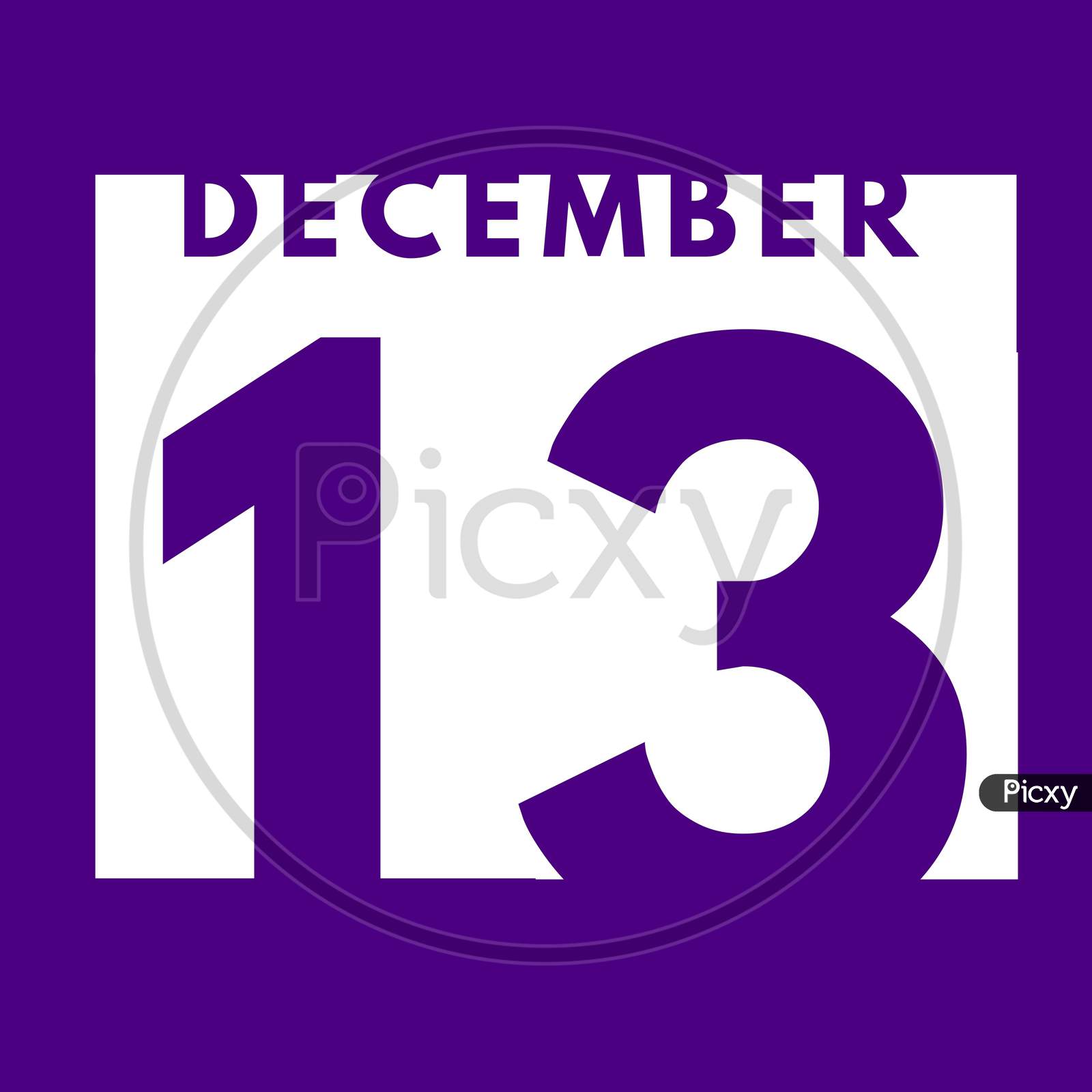 December 13 . Flat Modern Daily Calendar Icon .Date ,Day, Month .Calendar For The Month Of December