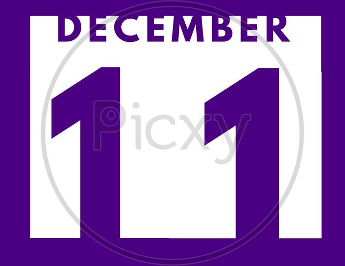 December 11 . Flat Modern Daily Calendar Icon .Date ,Day, Month .Calendar For The Month Of December