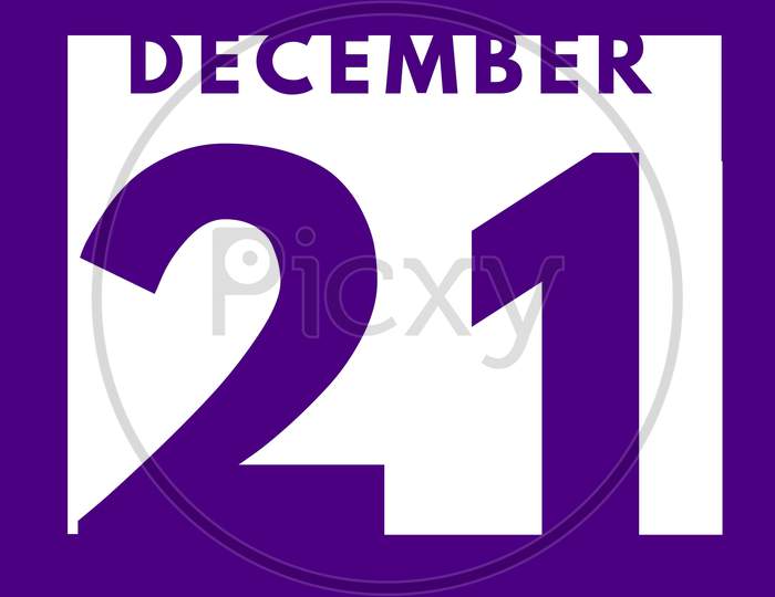 December 21 . Flat Modern Daily Calendar Icon .Date ,Day, Month .Calendar For The Month Of December
