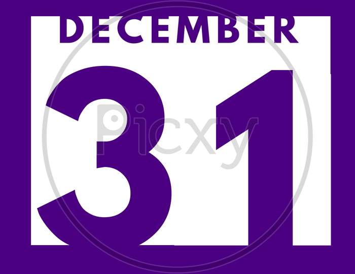 December 31 . Flat Modern Daily Calendar Icon .Date ,Day, Month .Calendar For The Month Of December