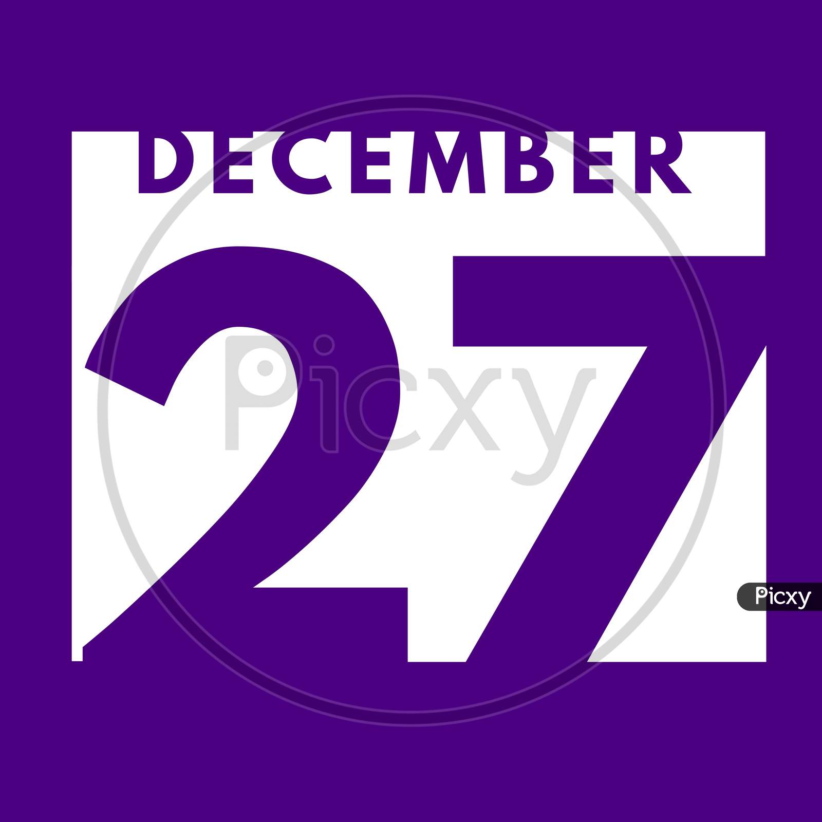 December 27 . Flat Modern Daily Calendar Icon .Date ,Day, Month .Calendar For The Month Of December