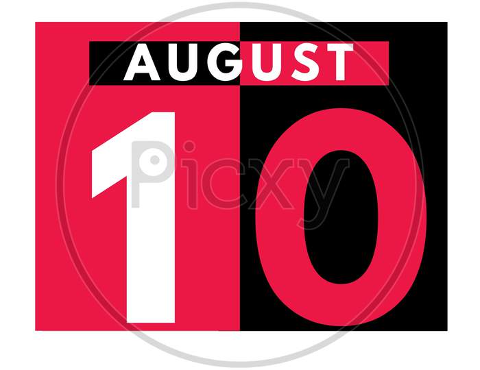 August 10 . Modern Daily Calendar Icon .Date ,Day, Month .Calendar For The Month Of August