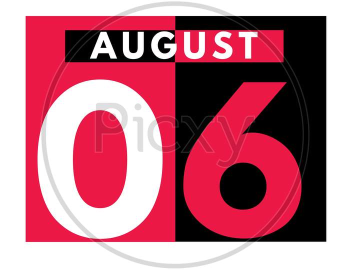 August 6 . Modern Daily Calendar Icon .Date ,Day, Month .Calendar For The Month Of August