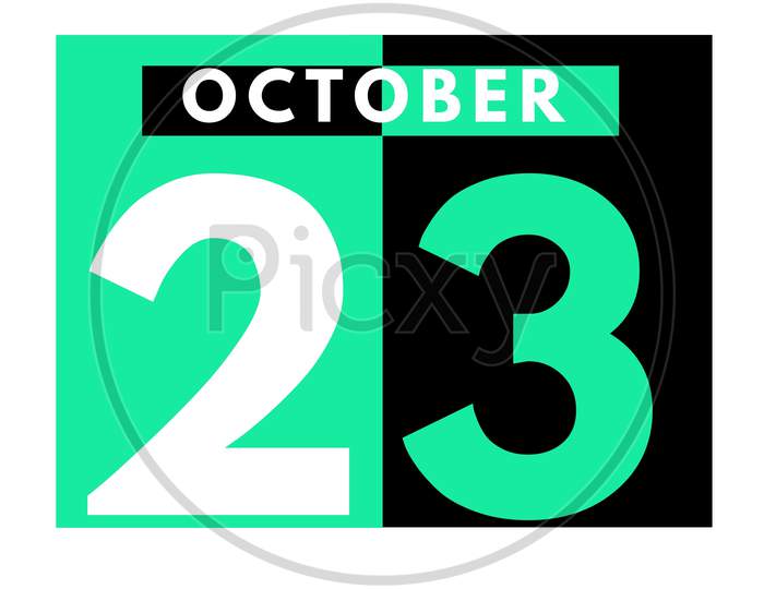 October 23 . Modern Daily Calendar Icon .Date ,Day, Month .Calendar For The Month Of October