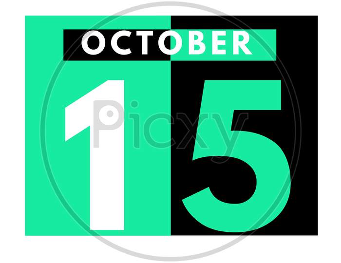 October 15 . Modern Daily Calendar Icon .Date ,Day, Month .Calendar For The Month Of October