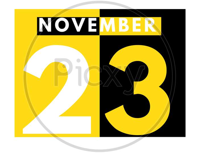 November 23 . Modern Daily Calendar Icon .Date ,Day, Month .Calendar For The Month Of November